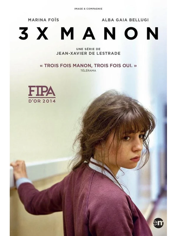 Affiche de la série 3 fois Manon (Jean-Xavier de Lestrade, 2014)