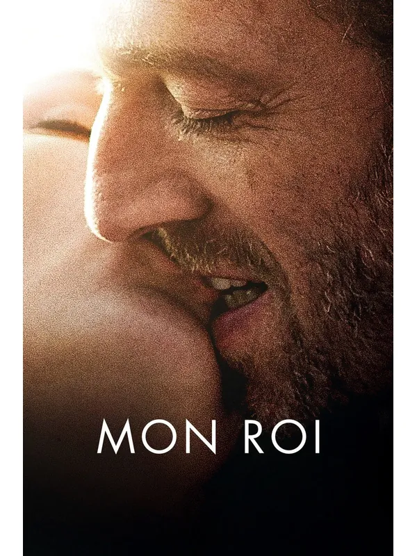 Affiche du film Mon roi (Maïwenn, 2015)